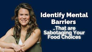 Name It to Tame It: Identify the Subconscious Barriers Sabotaging Your Healthy Choices | Dr. Mills