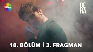 Deha 18. Bölüm 3. Fragman | "Devran Karan ben!" 