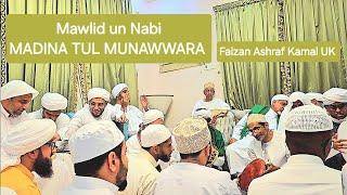 Madinah Munawwara Mawlid | Madad Ya RasulAllah | Faizan Ashraf Kamal - Madani Naat Group UK