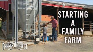 Starting a Family Farm | Maryland Farm & Harvest