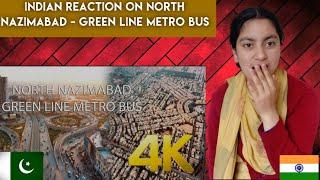 Indian reaction on North Nazimabad - Green Line Metro Bus - 4K Ultra HD - Karachi Street View