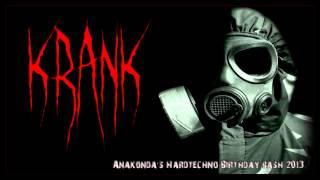 Dj Krank - Anakonda's Hardtechno Birthday Bash 16-8-2013 (Hardtechno/Schranz)