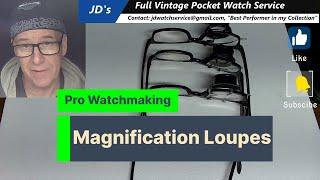 Pro Watchmaking - Magnification Loupes