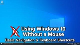 How to Use Windows With Keyboard Shortcuts Only - Basic Navigation