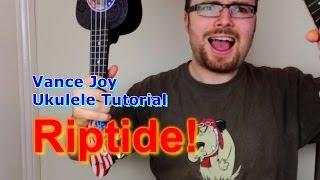 Riptide - Vance Joy (Ukulele Tutorial)