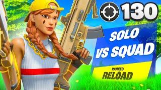 SOLO VS SQUAD RELOAD RANKED  (130 KILLS)