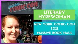 LiteraryHypewoman's New York Comic Con 2022 Book Haul [I think I pulled a muscle!]