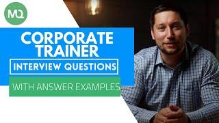 Corporate Trainer Interview Questions with Answer Examples