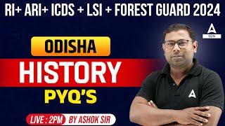 ODISHA HISTORY | PYQ’s | RI, ARI, ICDS, LSI, Forest Guard 2024