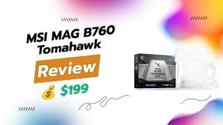 MSI MAG B760 Tomahawk Review ️ | Gaming Performance Tested!