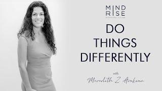 Why You Should Do Something New Everyday with Meredith Z. Avakian