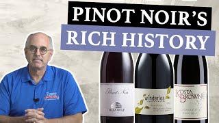 Pinot Noir's Rich History! 