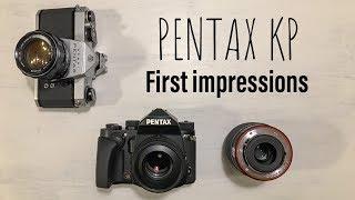 Pentax KP - First Impressions. A DSLR In 2019??