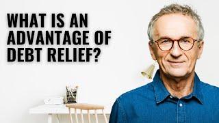 What is an advantage of debt relief