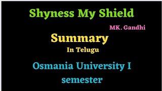 Shyness My Shield by MK Gandhi... Summary in telugu... OU Degree I semester