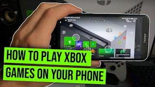 How to Play Xbox Games on your Phone - How to play XBOX on your phone