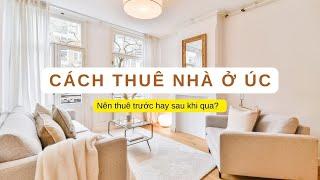 Thuê nhà ở Úc: Cách tìm và chọn căn nhà phù hợp- Cuộc sống Úc