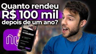 DEIXEI R$ 100 MIL NO NUBANK POR 1 ANO | Quanto rendeu?