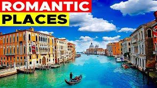 Top 10 Most Romantic Places in the World