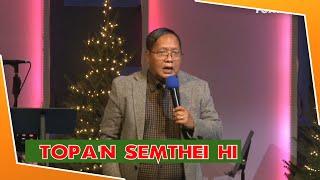 Topa'n Semthei Hi // Rev.Dam Suan Mung # Dec 5 ,2021