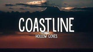 Hollow Coves - Coastline (Lyrics)