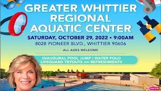 October 29th, 2022, Greater Whittier Regional Aquatic Center in Los Angeles County Grand Opening