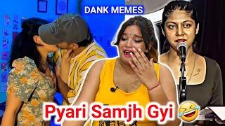 Pyari Samjh Gyi | Dank Indian Memes | Trending Memes | REACTION | BHOJPURI CHILLIZ 2.0