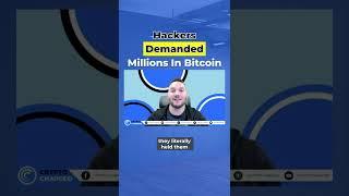 Hackers Demand Millions In Bitcoin!