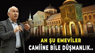 AH ŞU EMEVİLER.. CAMİİNE BİLE DÜŞMANLIK...  - AHMET ŞİMŞİRGİL