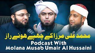 Hidden Secrets of Engineer Muhammad Ali Mirza | Molana Musab Umair Al Hussaini | Molana Podcast #024