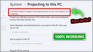 How to fix? "This device doesn't support receiving Miracast, so you can't project to it wireless"