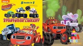  Kids Book Read Aloud: Nick Jr. Blaze and The Monster Machines : Storybook Library