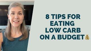 8 tips for eating low carb on a budget