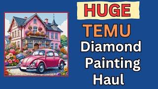 BIG - HUGE - TEMU Diamond Painting Haul - Unboxing - Diamond Art - Budget Friendly Crafts