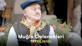 Muğla Gelenekleri | Geçmişin Gölgesinde | TRT Belgesel