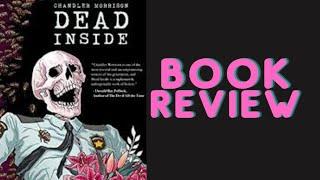 What Did I Just Read? | Dead Inside By Chandler Morrison Horror Book Review