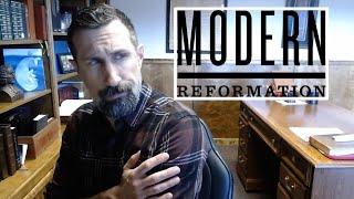 Why I Am Stepping Back from Writing for "Modern Reformation"