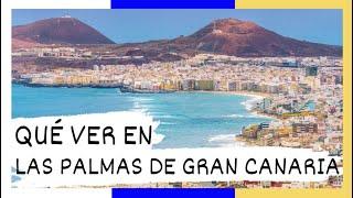 GUÏA COMPLETA ▶ Qué ver en la CIUDAD de LAS PALMAS DE GRAN CANARIA (ESPAÑA)   Turismo y viajes