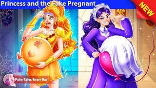 Princess and the Fake Pregnant  Bedtime Stories - English Fairy Tales  Fairy Tales Every Day