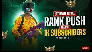 ULTIMATE ROYAL RANK PUSH /BS BIGHRA IS LIVE PUBG MOBILE LIVE STREAM