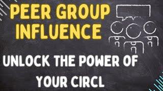 Peer Group Influence (Explained in 3 Minutes)