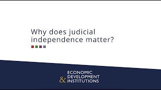 Why does judicial independence matter?