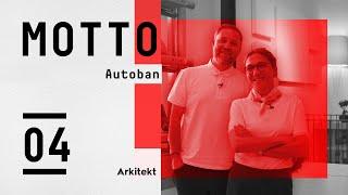 MOTTO 04: Seyhan Özdemir Sarper ve Sefer Çağlar - Autoban Mimarlık