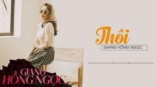 Thôi - Giang Hồng Ngọc