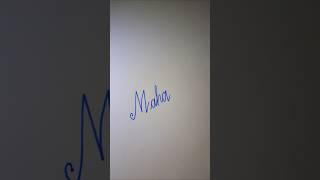 Writing name "Maha" in calligraphy #calligraphy #handwriting #cursive