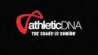 Athletic DNA - The Chaos is Coming