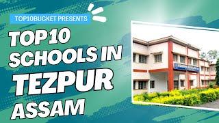 Top 10 Schools in Tezpur, Assam | Top10Bucket