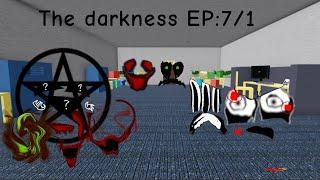 The darkness EP:7 Part 1