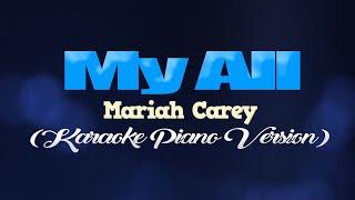 MY ALL - Mariah Carey (KARAOKE PIANO VERSION)