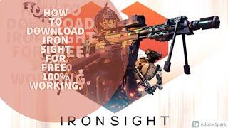 HOW TO DOWNLOAD IRON SIGHT FOR FREE FOR PC. 100%WORKING.